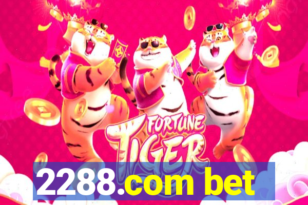 2288.com bet